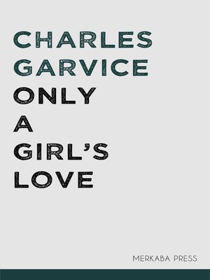 cover image of Only a Girl's Love